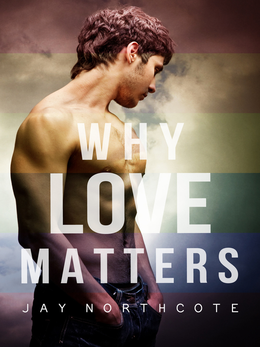 Title details for Why Love Matters by Jay Northcote - Available